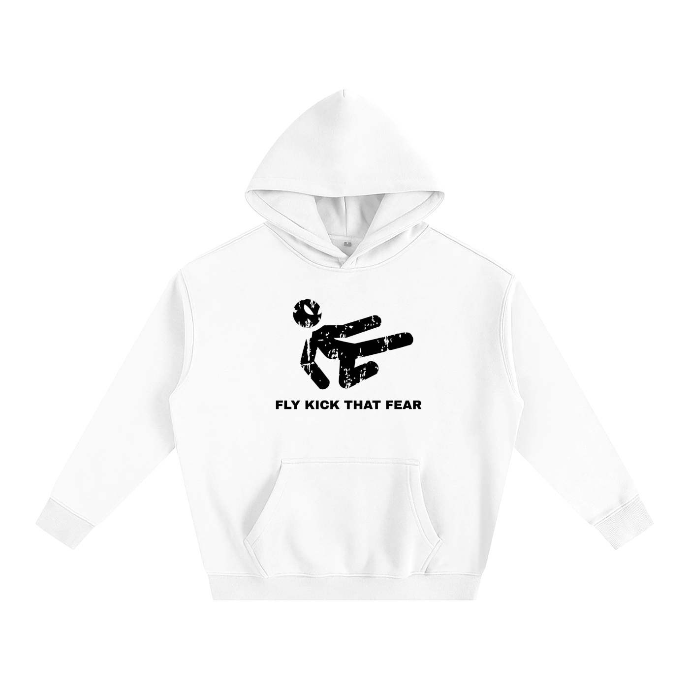 FLY KICK THAT FEAR HOODIE