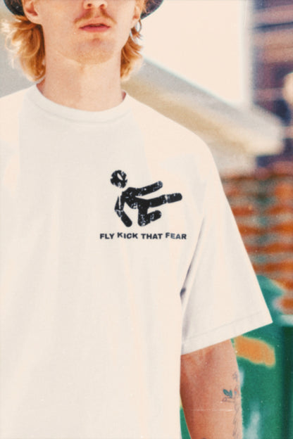 FLY KICK THAT FEAR T-SHIRT