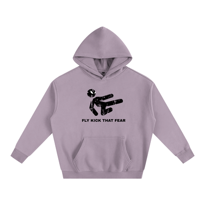 FLY KICK THAT FEAR HOODIE