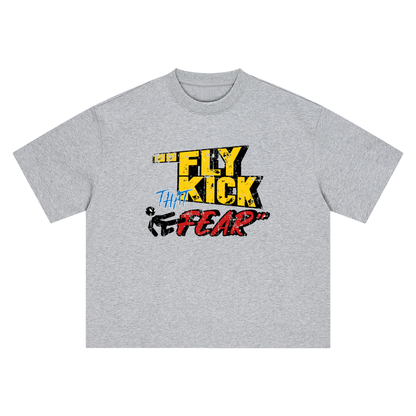 FLY KICK THAT FEAR ORIGINAL T-SHIRT